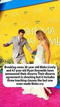 Breaking news 36 year old Blake Livelyand 47 year old Ryan Reynolds haveannounced their divorce Thei