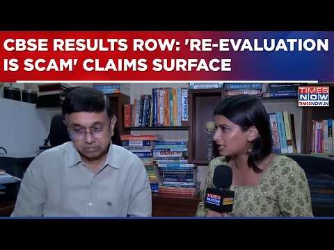 CBSE Results: Students Allege Low Scores; Targets OSM System; 'Re-Evaluation Is Scam' Claims Surface