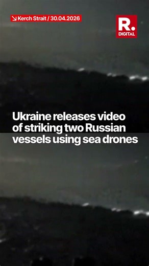 Russia-Ukraine War: Kyiv Strikes Two Russian Ships in Kerch Strait
