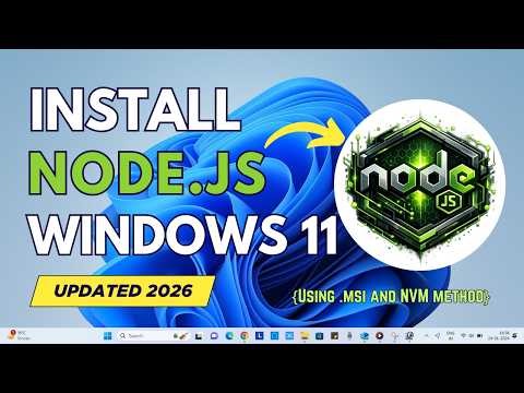 Node.js Installation on Windows 11 (2026) | Using .msi and NVM installation method