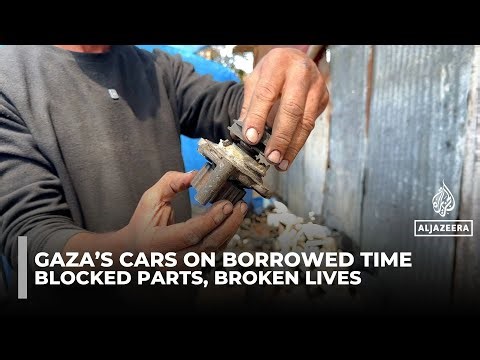 Gaza mechanics struggle as Israel blocks spare parts, crippling transport