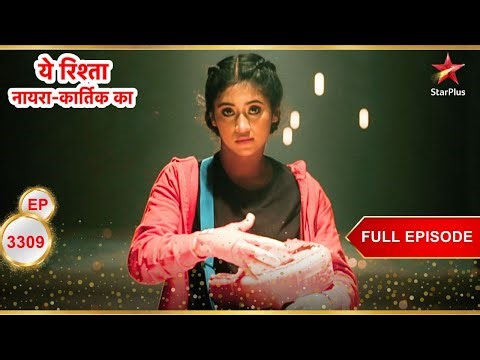 Is Naira Back? | Full Ep. 3309 | Yeh Rishta Kya Kehlata Hai