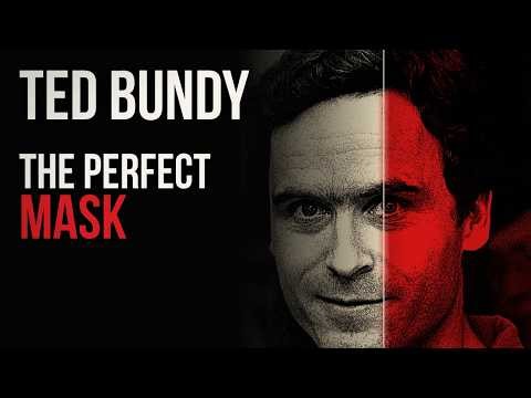 TED BUNDY: The Man BEHIND The SMILE