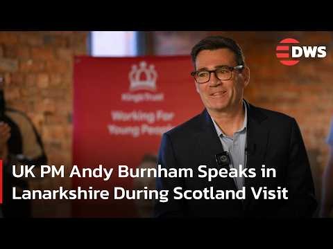 FULL SPEECH: UK Prime Minister Andy Burnham Delivers Address During Scotland Visit | AC1F