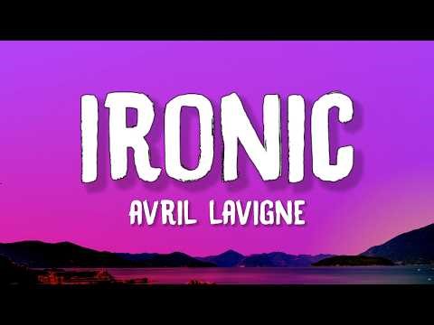 Avril Lavigne - Ironic - (Lyrics) | (from "Mile End Kicks" soundtrack)