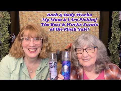 Bath & Body Works My Mom & I Are Picking The Best & Works Scents of the Flash Sale