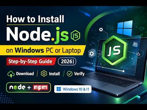 How to Install Node.js on Windows PC or Laptop | Step-by-Step Guide (2026)