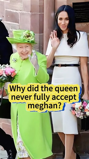 Why did the queen never fully accept meghan? #meghanmarkle #elizabeth #katemiddleton