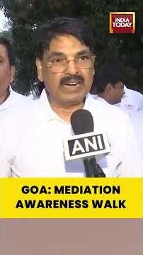 Mediation Awareness Walkathon in Goa | Bar Council of India Promotes Dispute Resolution
