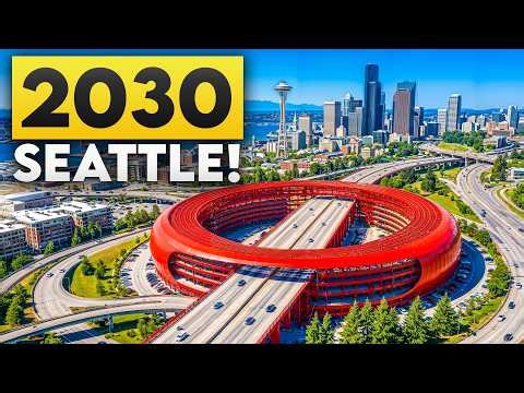 Seattle's Insane Megaprojects That Will Transform America