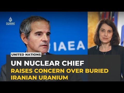 IAEA chief says Iran’s uranium stockpile may still be under rubble