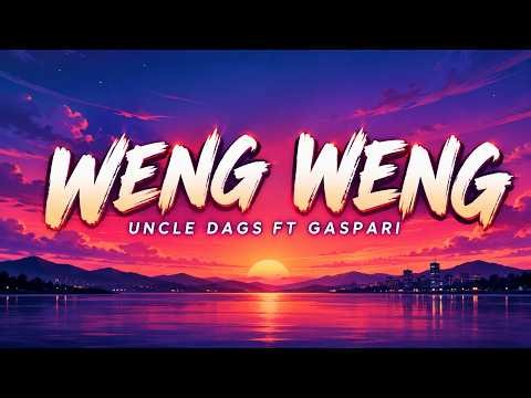 Uncle Dags – Weng Weng ft. Gaspari (Lyrics) | OPM 2026