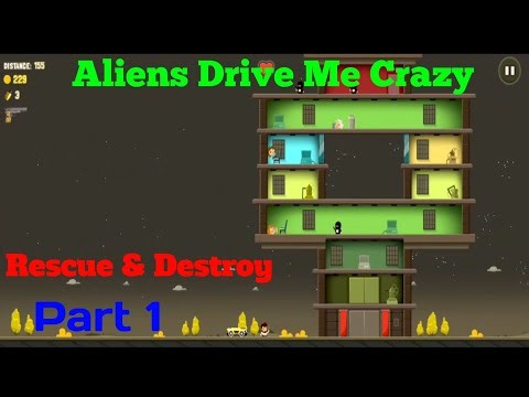 Aliens Drive Me Crazy Game || Rescue & Destroy Aliens || Part 1 || Luck Se Gaming
