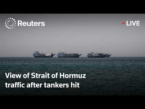 LIVE: View of Strait of Hormuz traffic after tankers hit