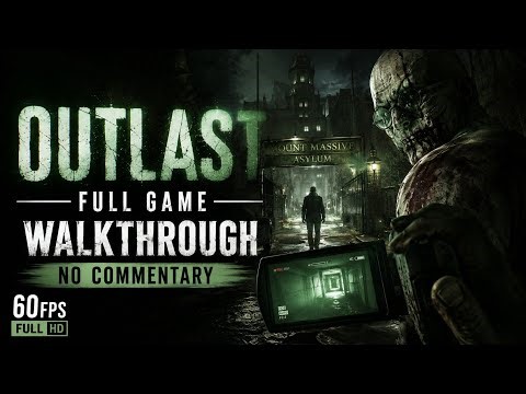 OUTLAST Full Game Walkthrough Gameplay (4K 60FPS) No Commentary