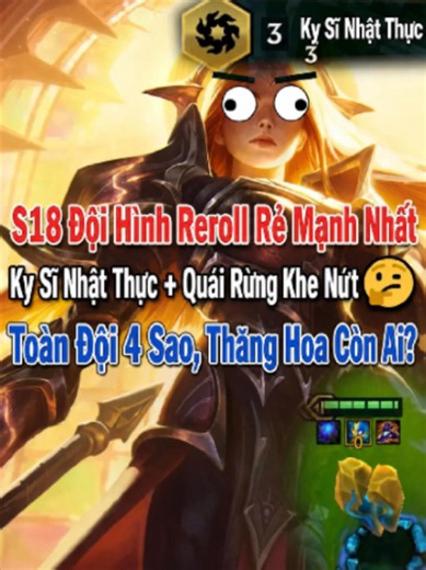 Đội Hình Dát Vàng Reroll Tướng Tiền Thấp Mạnh Nhất Mùa 18