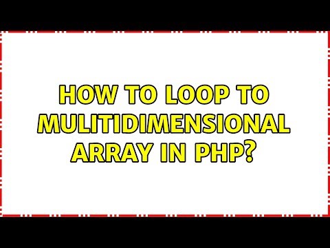 How to loop to mulitidimensional array in php?
