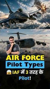 3 Types of Indian Air Force Pilots Explained!