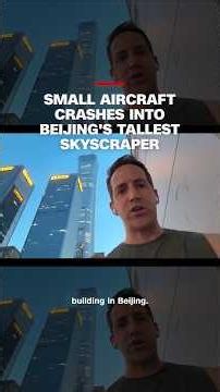 Small aircraft crashes into Beijing’s tallest skyscraper