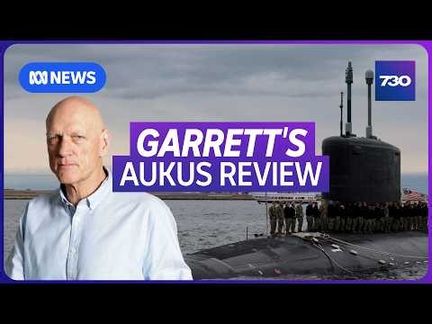 Peter Garrett leading crowd-funded inquiry into AUKUS | 7.30