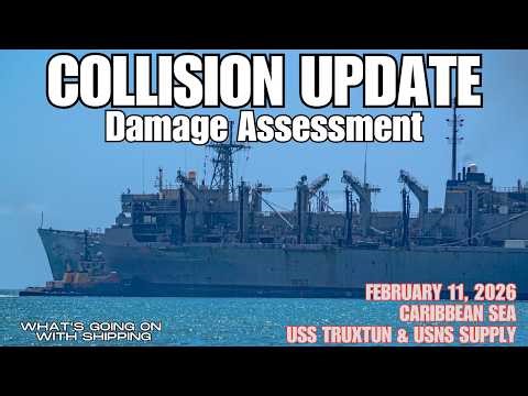 UPDATE: Collision between USS Truxtun & USNS Supply on February 11, 2026 | Damage Assessment
