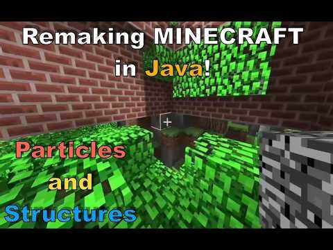 Remaking Minecraft In Java! | Particles, Structures And More... | Devlog 13