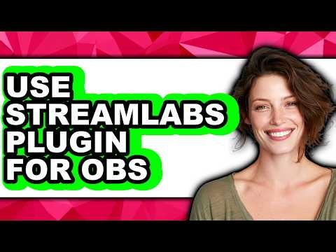 How to Use Streamlabs Plugin for Obs (Updated)