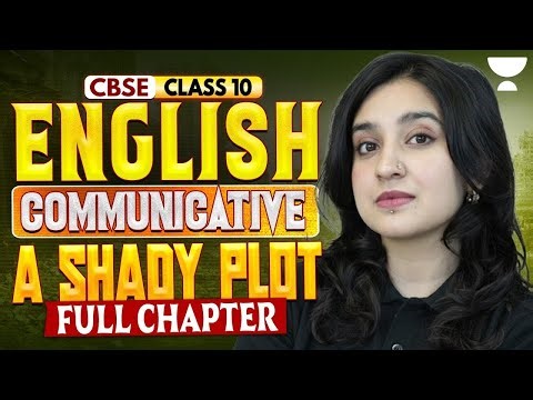 Class 10 English Preboards 2026 | English Communicative - A Shady Plot Full Chapter | Asmita Ma’am