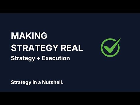 Strategy in Practice: Making Strategy Real