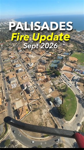 Palisades Fire Burn Scar: September 2026 Aerial View & Recovery Progress