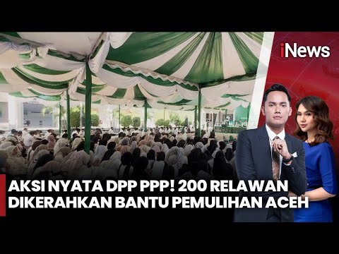 DPP PPP Kirim Bantuan Kemanusiaan ke Aceh, 200 Relawan Siap Bersihkan Lingkungan | iNews Pagi 06/01