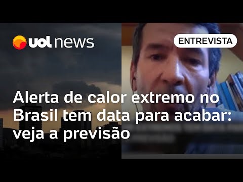 Alerta de calor extremo no Brasil tem data para acabar: veja a previsão
