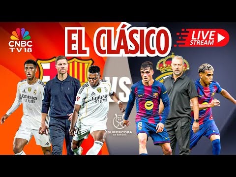 Supercopa de España LIVE: Barcelona vs Real Madrid Match LIVE Score | El clasico | Spanish Cup |N18G