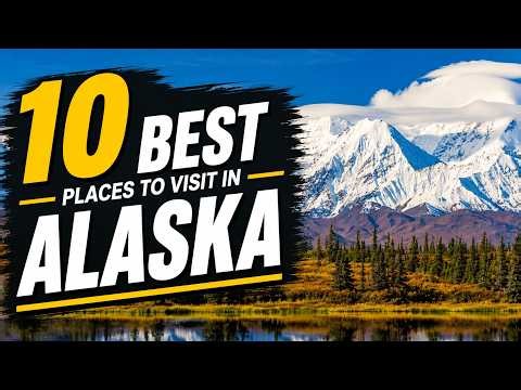 10 Best Things to do in Alaska. Top 10 Places to Visit in Alaska.