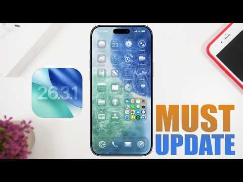 iOS 26.3.1 - Why You Should Update !