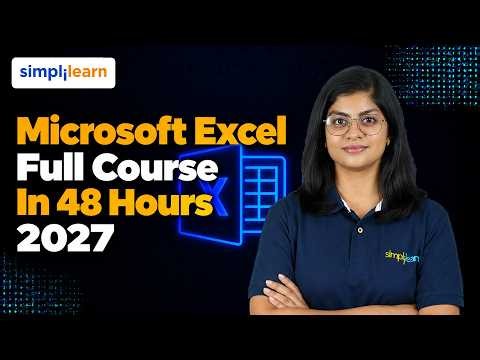 Microsoft Excel Full Course 2027 | Learn Excel From Basics To Advanced  Excel | Simplilearn