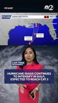 Hurricane Isaias continues to intensify in Gulf; Cat 2 expected later today