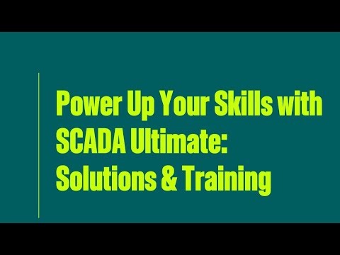 Power Up Your Skills with SCADA Ultimate: Solutions & Training