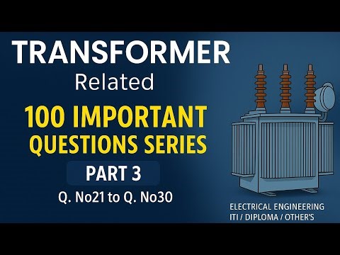 Transformer related 100 important questions series part 3 || Important equation