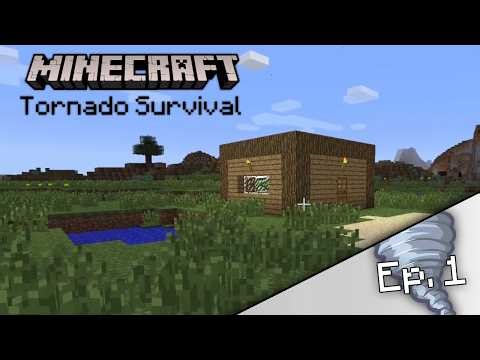 Minecraft Tornado Survival - The beginning! [Episode 1]
