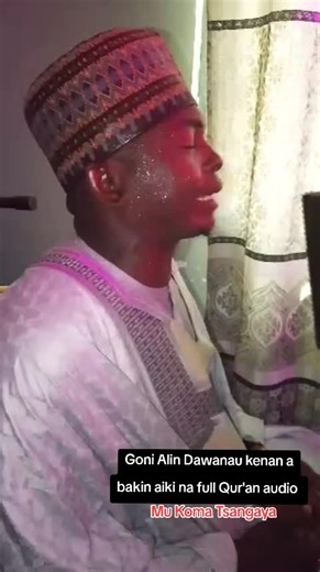 Goni Alin Dawanau: Full Qur'an Audio in Tsangaya