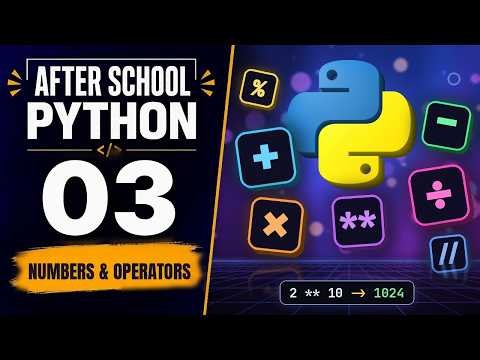 Python Full Course for Beginners – Ep 3: Numbers & Operators | After School