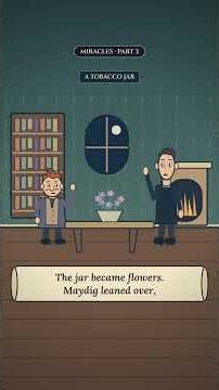 A Tobacco Jar Becomes Something Impossible | Miracles (Part 3A)