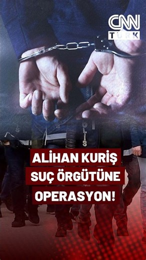 Operation Against the Alihan Kuriş Criminal Organization! Arrest Warrants Issued for 49 People