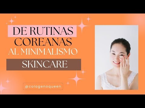 La Evolución del Skincare De Rutinas Coreanas a Minimalismo