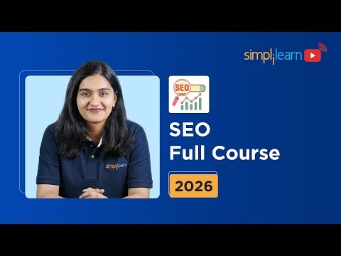 SEO Full Course 2026 [FREE] | SEO Tutorial For Beginners | Digital Marketing SEO Course |Simplilearn
