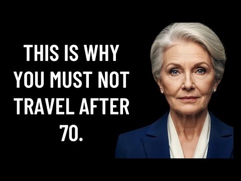 6 Hidden Dangers of Traveling After 70 That Could Seriously Harm Your Health[advice for seniors]