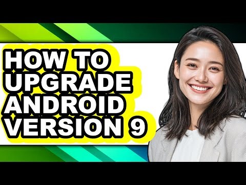 How to Upgrade Android Version 9 - Step by Step
