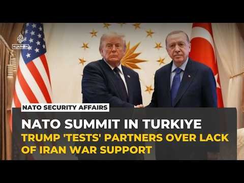 Trump says he ‘tested’ NATO allies over Iran support ahead of Ankara summit