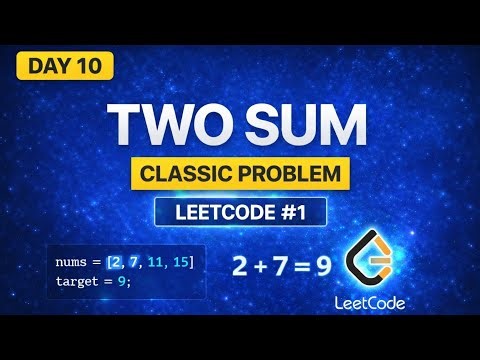 Two Sum Problem 🔥 | LeetCode #1 | DSA Day 10 (Best Approach Explained)